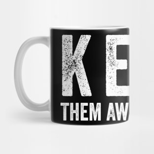 Keep-Them-Away-From-Me Mug